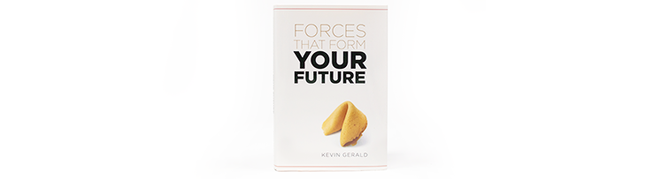 Forces That Form Your Future