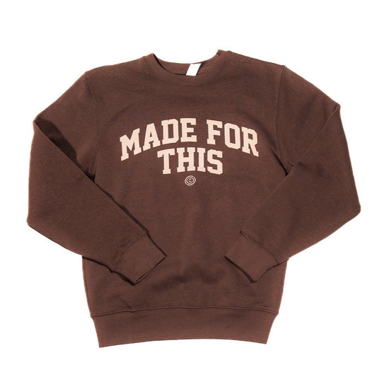 "Made for This" Brown Sweatshirt