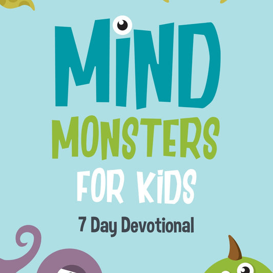 Mind Monsters for Kids 7 Day Devotional Pack